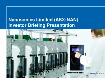 Nanosonics Limited (ASX:NAN)  Investor Briefing Presentation  Disclaimer  This presentation is
