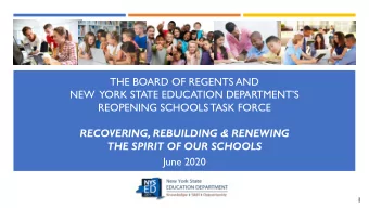 THE BOARD OF REGENTS AND  NEW  YORK STATE EDUCATION DEPARTMENTS  REOPENING SCHOOLS TASK FORCE