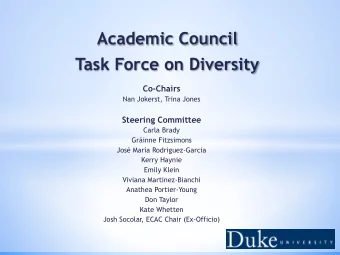 Academic Council  Task Force on Diversity Co-Chairs  Nan Jokerst, Trina Jones Steering Committee
