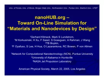 nanoHUB.org   Toward On-Line Simulation for  Materials and Nanodevices by Design 1 Gerhard