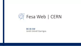 Fesa Web | CERN  BE-BI-SW  Jordi Ustrell Garrigos  Jordi Ustrell Garrigos  (BE-BI-SW)  Context