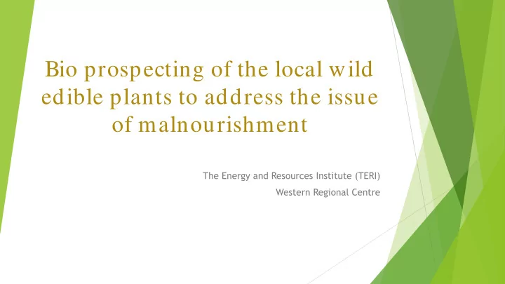 bio prospecting of the local wild