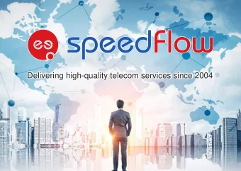 Delivering high-quality telecom services since 2004  About Us  Speedflow is a group of companies,