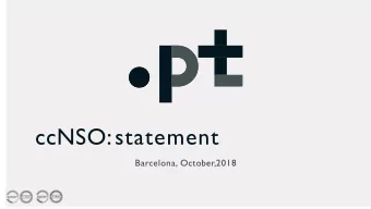 ccNSO:statement  Barcelona, October,2018  current population: 10 201 619  Jos Saramago N obel