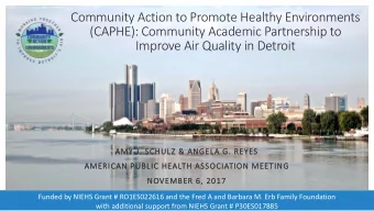 Community Action to Promote Healthy Environments  (CAPHE): Community Academic Partnership to