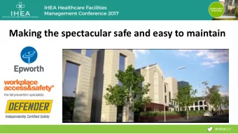 Making the spectacular safe and easy to maintain  #HFMC17      Australian Owned  Australian