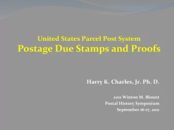 Postage Due Stamps and Proofs  Harry K. Charles, Jr. Ph. D.  2011 Winton M. Blount  Postal History