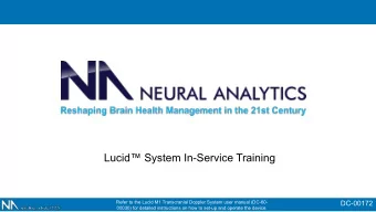 Lucid System In-Service Training  DC-00172  Refer to the Lucid M1 Transcranial Doppler System