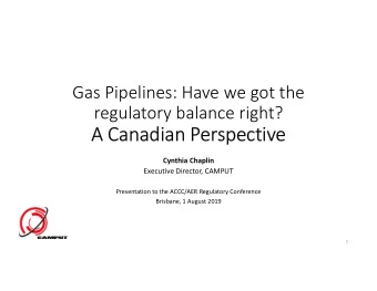 A Canadian Perspective  Cynthia Chaplin  Executive Director, CAMPUT  Presentation to the ACCC/AER