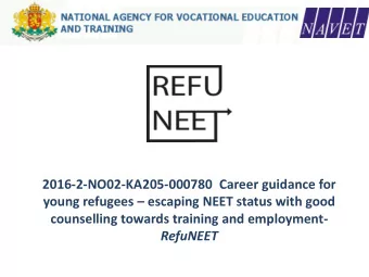2016-2-NO02-KA205-000780  Career guidance for young refugees  escaping NEET status with good