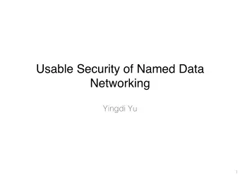 Usable Security of Named Data  Networking Yingdi Yu   1  Traditional communication model of