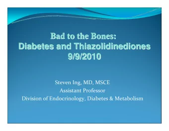 Bad to the Bones:  Bad to the Bones:  Diabetes and Thiazolidinediones  Diabetes and