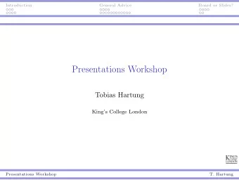 Presentations Workshop  Tobias Hartung  Kings College London  Presentations Workshop  T. Hartung