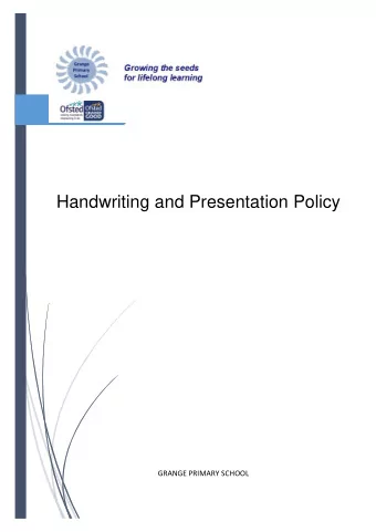 Handwriting and Presentation Policy GRANGE PRIMARY SCHOOL  Rationale:  A consistently high standard