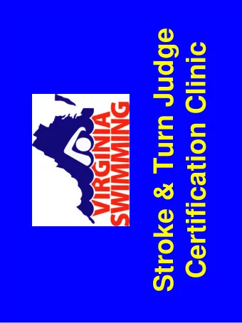 Stroke &amp; Turn Judge  Certification Clinic  Stroke &amp; Turn Judge  Certification Clinic