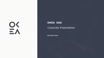 OKEA  ASA  Corporate Presentation  November 2019  General and disclaimer  This presentation is