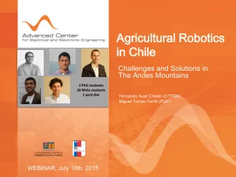 Agricul  ricultural  tural Robotics  botics  in Chile  ile  Challenges and Solutions in  The Andes