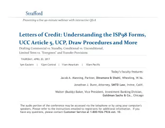 Letters of Credit: Understanding the ISP98 Forms,  UCC Article 5, UCP, Draw Procedures and More