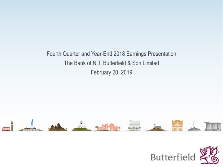 fourth quarter and year end 2018 earnings presentation
