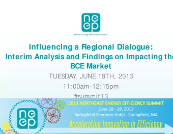 Influencing a Regional Dialogue:  Interim Analysis and Findings on Impacting the  BCE Market  TUES
