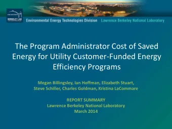 The Program Administrator Cost of Saved  Energy for Utility Customer-Funded Energy  Efficiency
