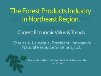The Forest Products Industry  in Northeast Region. Low-grade markets meeting, Plymouth State