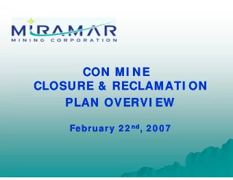 CON MI NE  CON MI NE  CON MI NE  CON MI NE  CLOSURE &amp; RECLAMATI ON  CLOSURE &amp; RECLAMATI ON