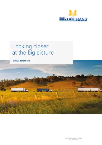 Looking closer  at the big picture  ANNUAL REPORT 2019  MaxiTRANS Industries Limited  ACN 006 797