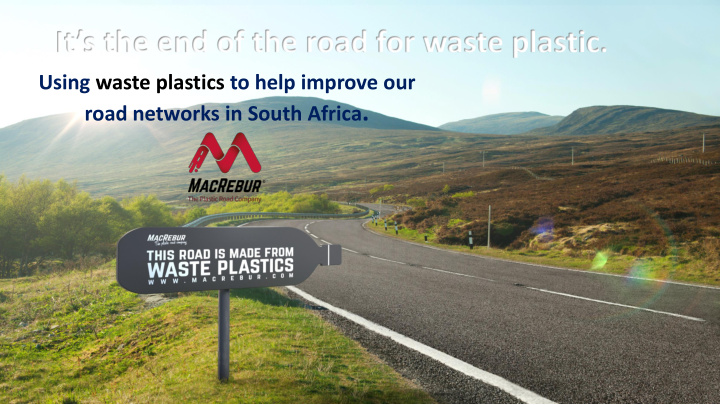 it s the end of the road for waste plastic