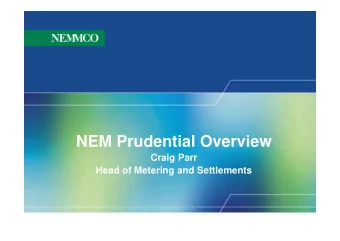 NEM Prudential Overview  Craig Parr  Head of Metering and Settlements  Objectives  Rules