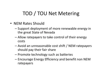 TOD / TOU Net Metering  NEM Rates Should  Support deployment of more renewable energy in the
