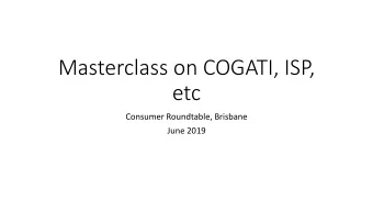 Masterclass on COGATI, ISP,  etc  Consumer Roundtable, Brisbane  June 2019  Relevant processes