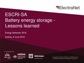 Lessons learned  Energy Networks 2018  Sydney, 6 June 2018  Presentation outline  &gt; South
