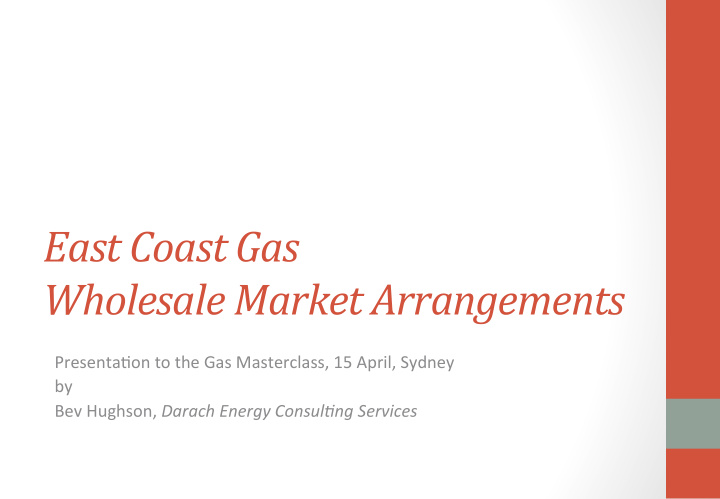 east coast gas wholesale market arrangements