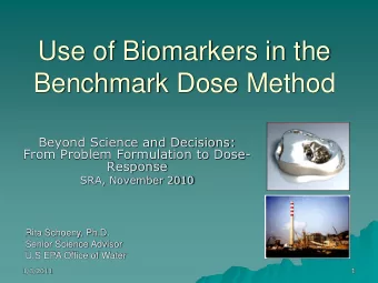 Benchmark Dose Method  Beyond Science and Decisions:  From Problem Formulation to Dose-  Response