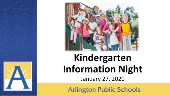 Kindergarten  Information Night  January 27, 2020  Get Social  Join the conversation or ask