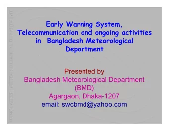 Early Warning System,  Telecommunication and ongoing activities  in  Bangladesh Meteorological