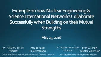 Dr. Tatjana Jevremovic  Dr. Kazuhiko Suzuki  Atsuko Nakai  Ryan C. Schow  Director  Professor