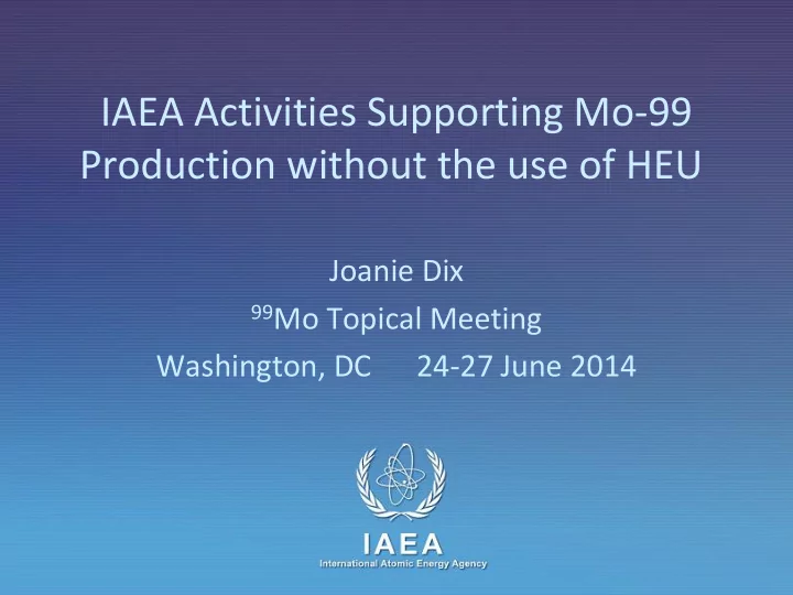 iaea activities supporting mo 99