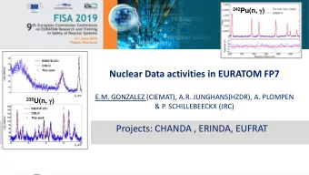 Projects: CHANDA , ERINDA, EUFRAT  Introduction to Nuclear Data R&amp;D- ND needs    Nuclear