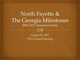 August 22, 2017  PTO General Meeting  Georgia Milestones Achievement  Levels Descriptors