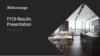 FY19 Results  Presentation  20 August 2019  Table of  f Contents  About AVJennings  Financials