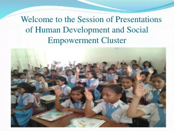 of Human Development and Social  Empowerment Cluster  Vision:  The  vision  of  the  cluster  is