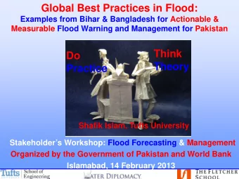 Think  Do  Theory  Practice  Shafik Islam, Tufts University  Stakeholders Workshop: Flood