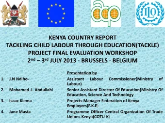 TACKLING CHILD LABOUR THROUGH EDUCATION(TACKLE)  PROJECT FINAL EVALUATION WORKSHOP 2 nd  3 rd