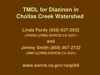 TMDL for Diazinon in  TMDL for Diazinon in  Chollas Creek Watershed  Chollas Creek Watershed  Linda