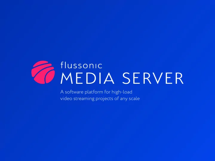 a software platform for high load video streaming