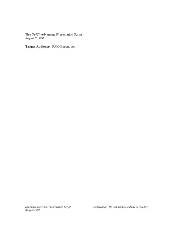 The NeXT Advantage Presentation Script  August 26, 1992 Target Audience :  F500 Executives