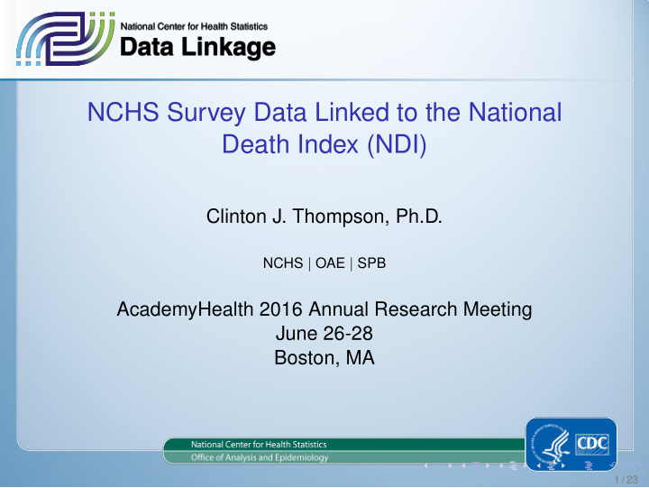 nchs survey data linked to the national death index ndi