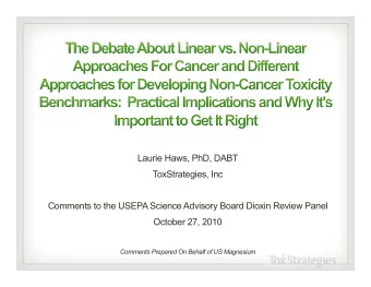 Laurie Haws, PhD, DABT  ToxStrategies, Inc  Comments to the USEPA Science Advisory Board Dioxin